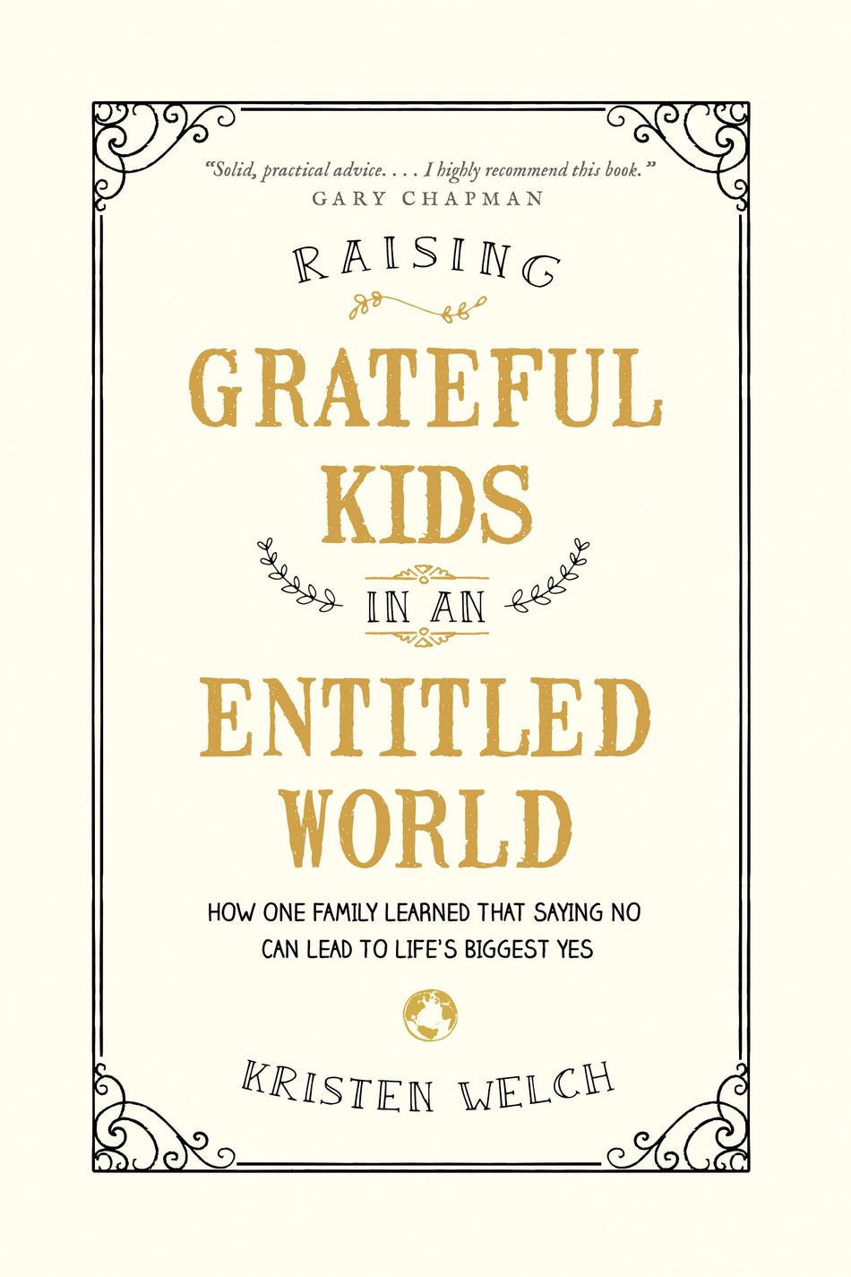 Raising Grateful Kids in an Entitled World by Tyndale