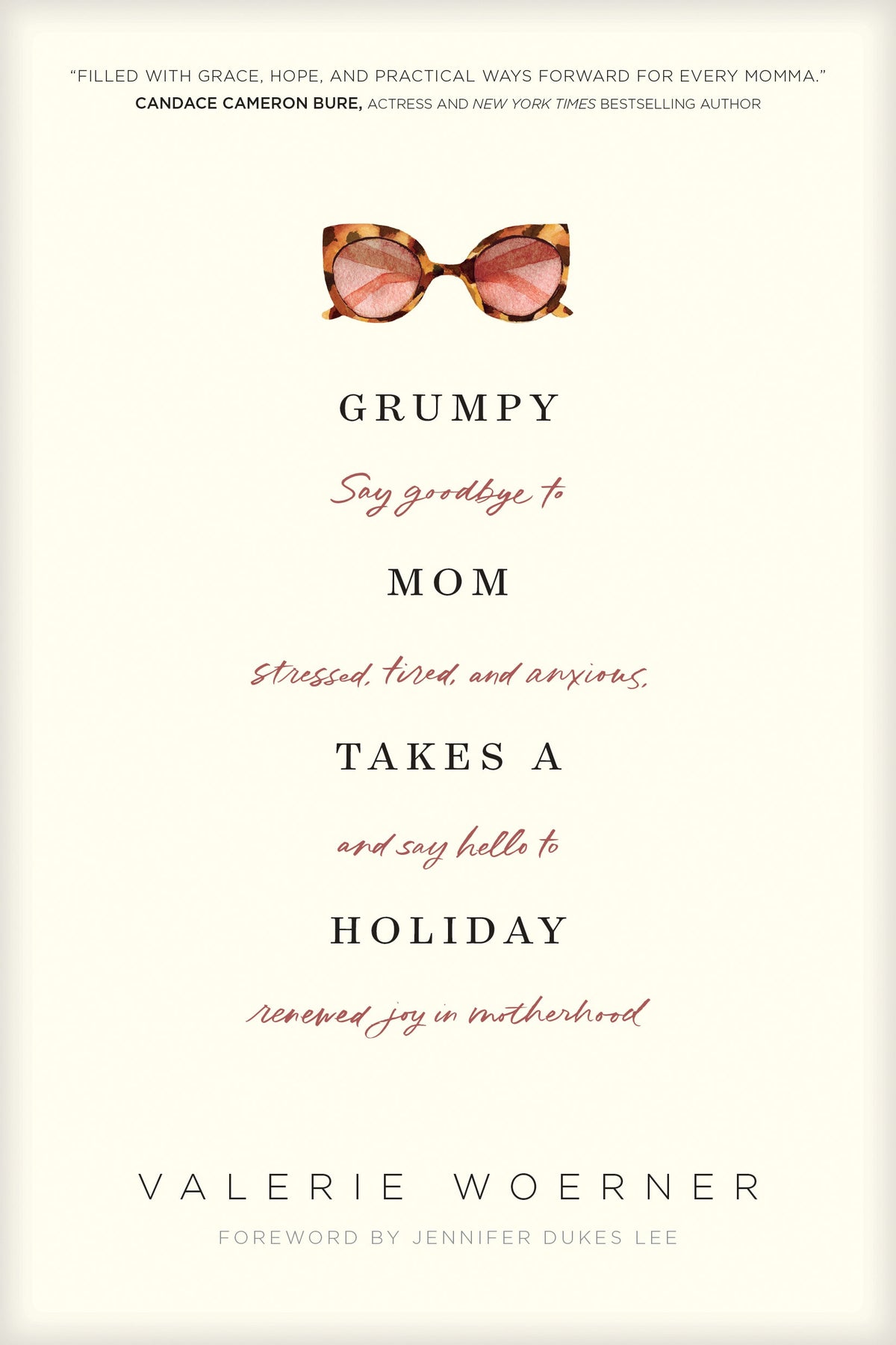Grumpy Mom Takes a Holiday by Tyndale