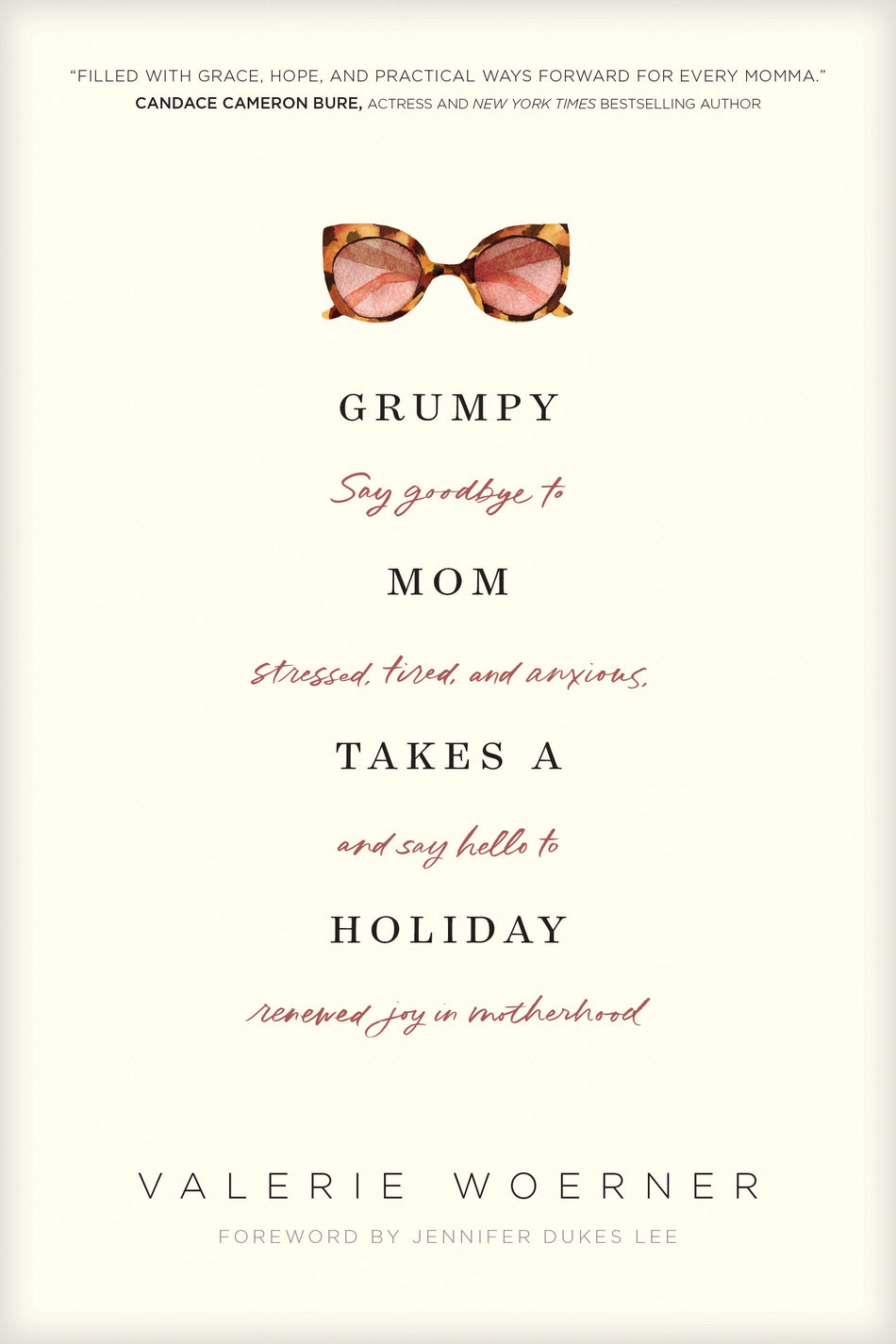 Grumpy Mom Takes a Holiday by Tyndale