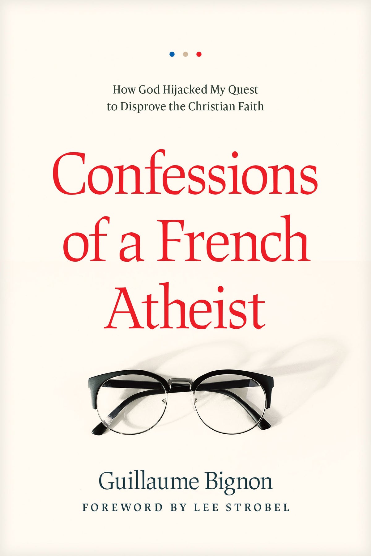 Confessions of a French Atheist by Tyndale