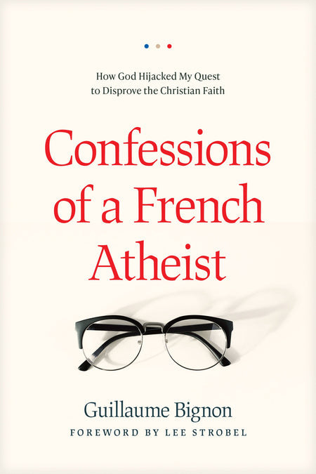 Confessions of a French Atheist by Tyndale