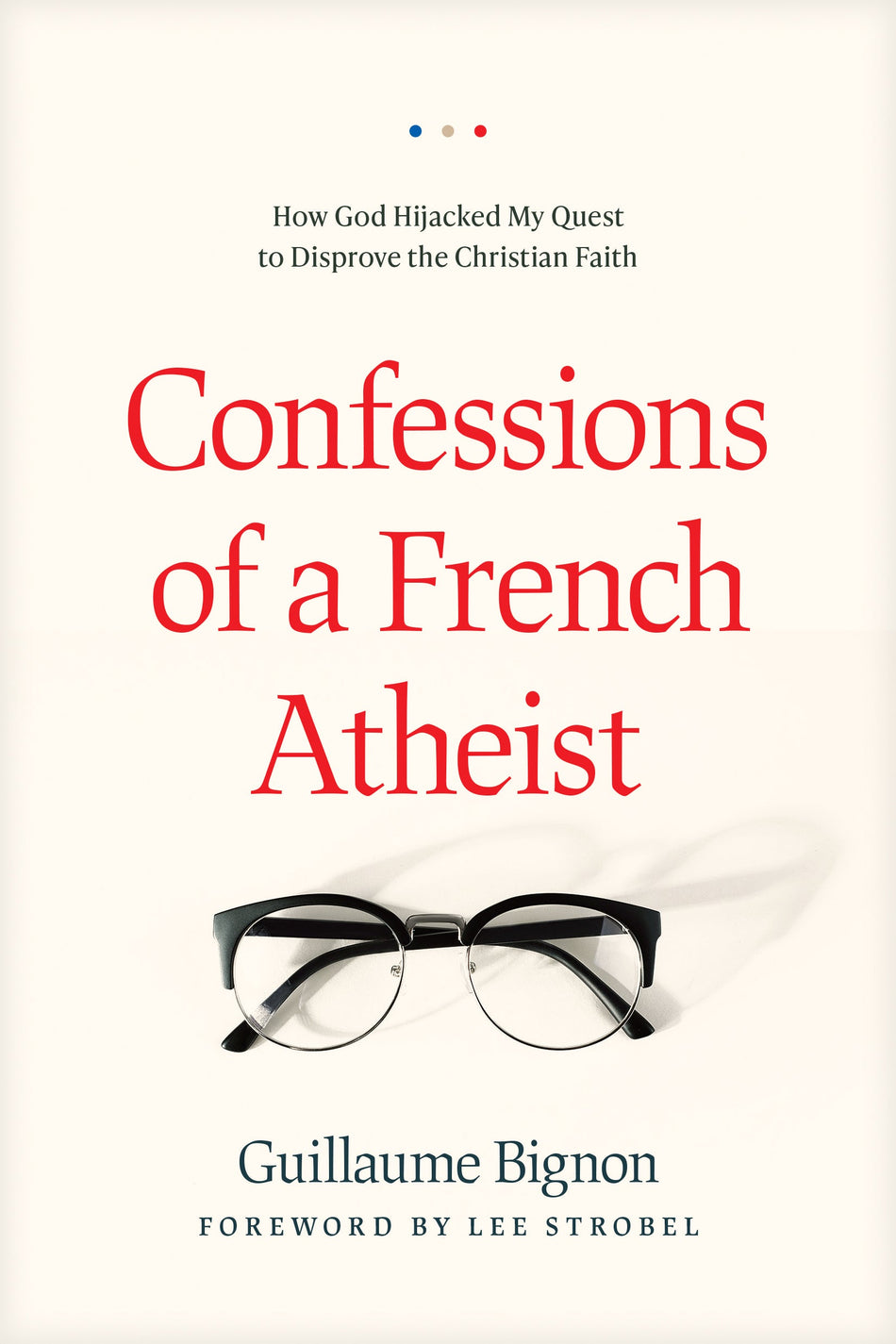 Confessions of a French Atheist by Tyndale
