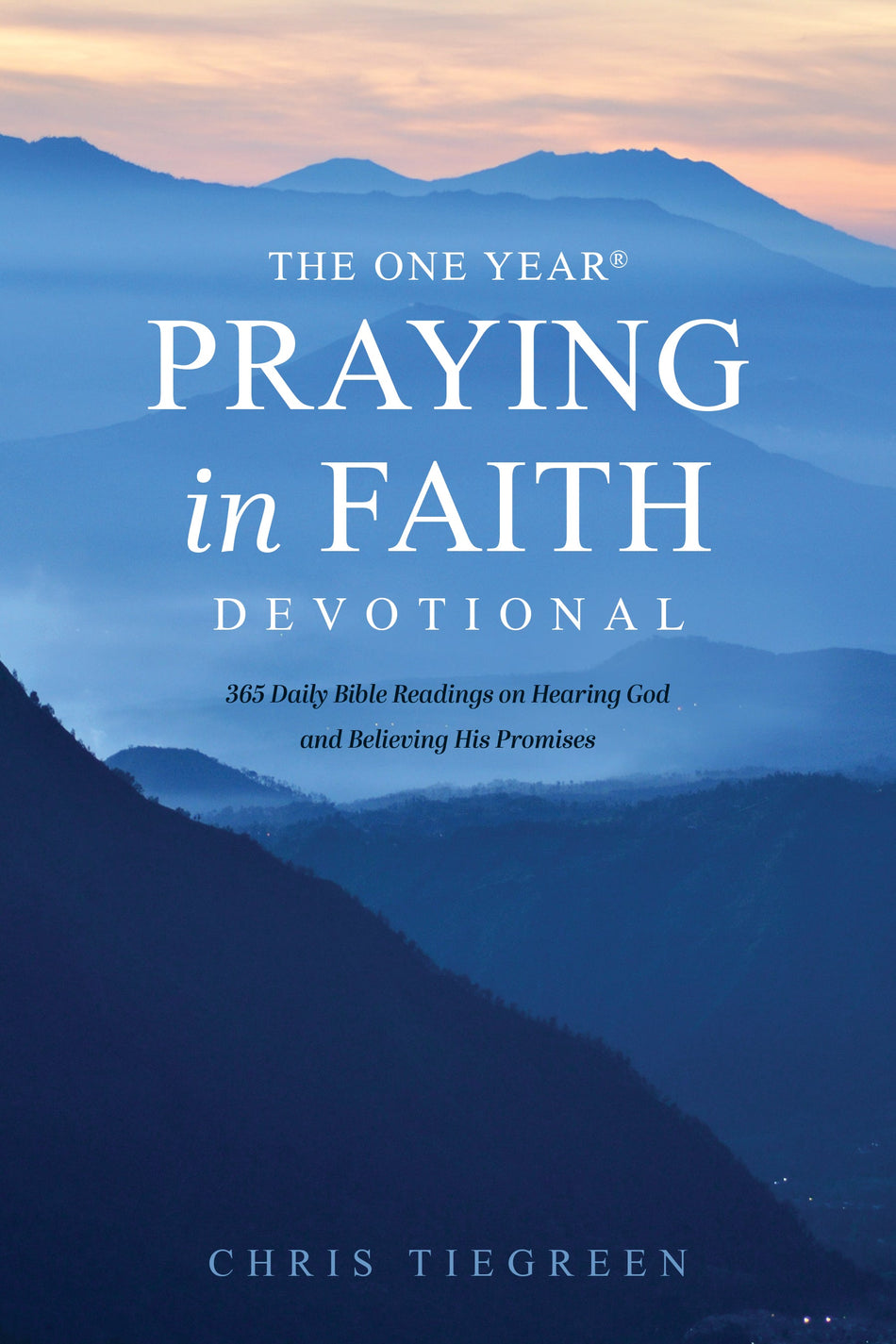 The One Year Praying in Faith Devotional by Tyndale