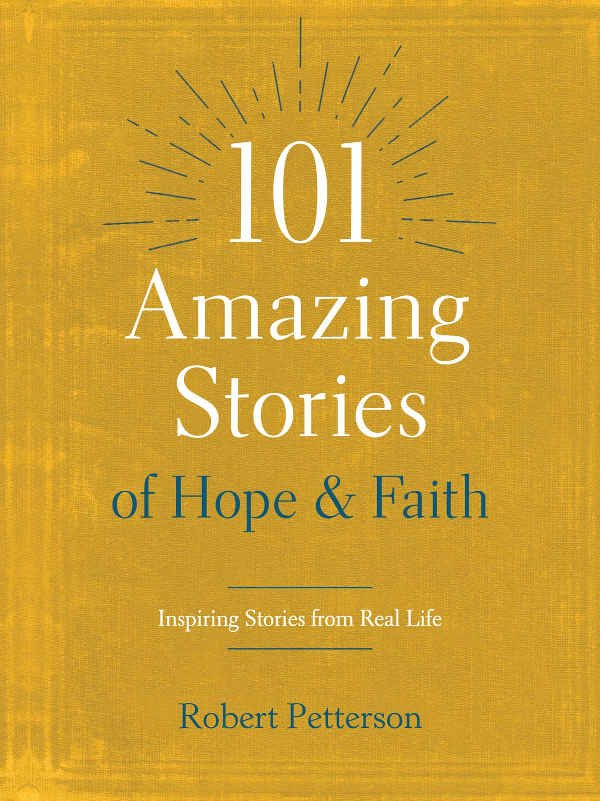 101 Amazing Stories of Hope and Faith by Tyndale