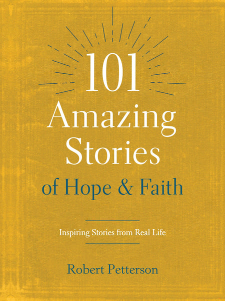 101 Amazing Stories of Hope and Faith by Tyndale