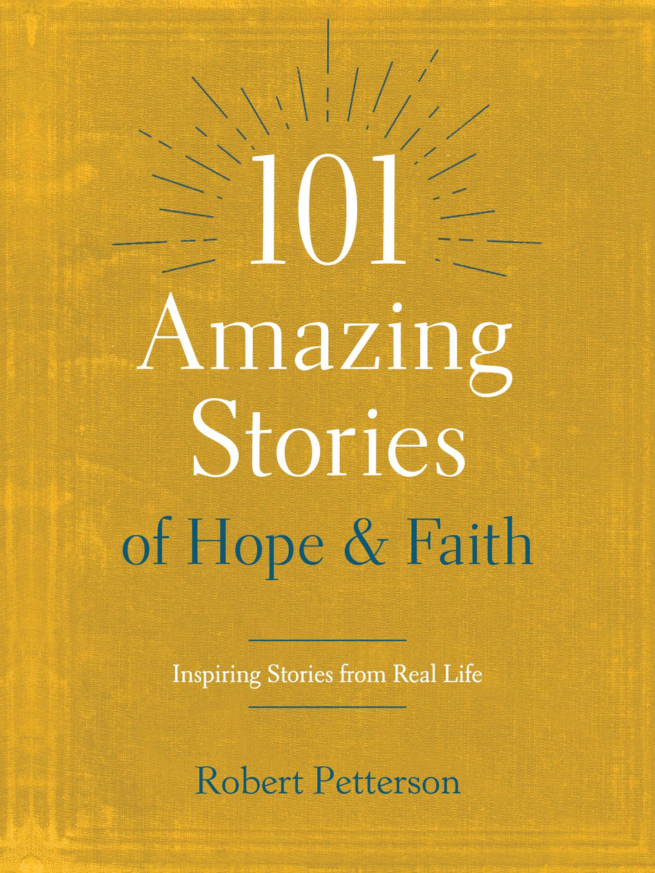 101 Amazing Stories of Hope and Faith by Tyndale