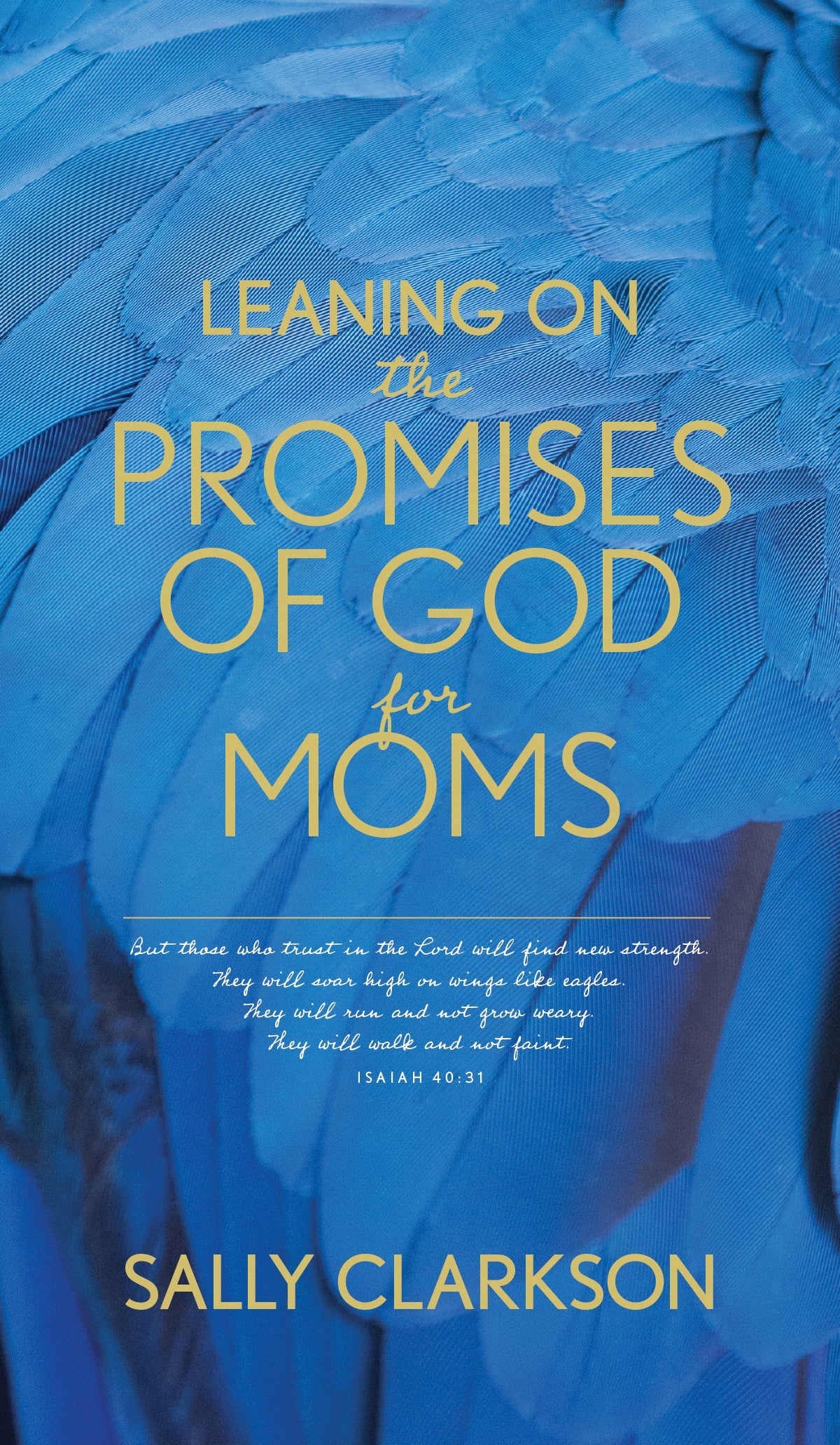 Leaning on the Promises of God for Moms by Tyndale
