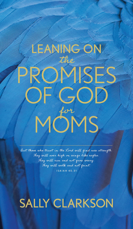 Leaning on the Promises of God for Moms by Tyndale
