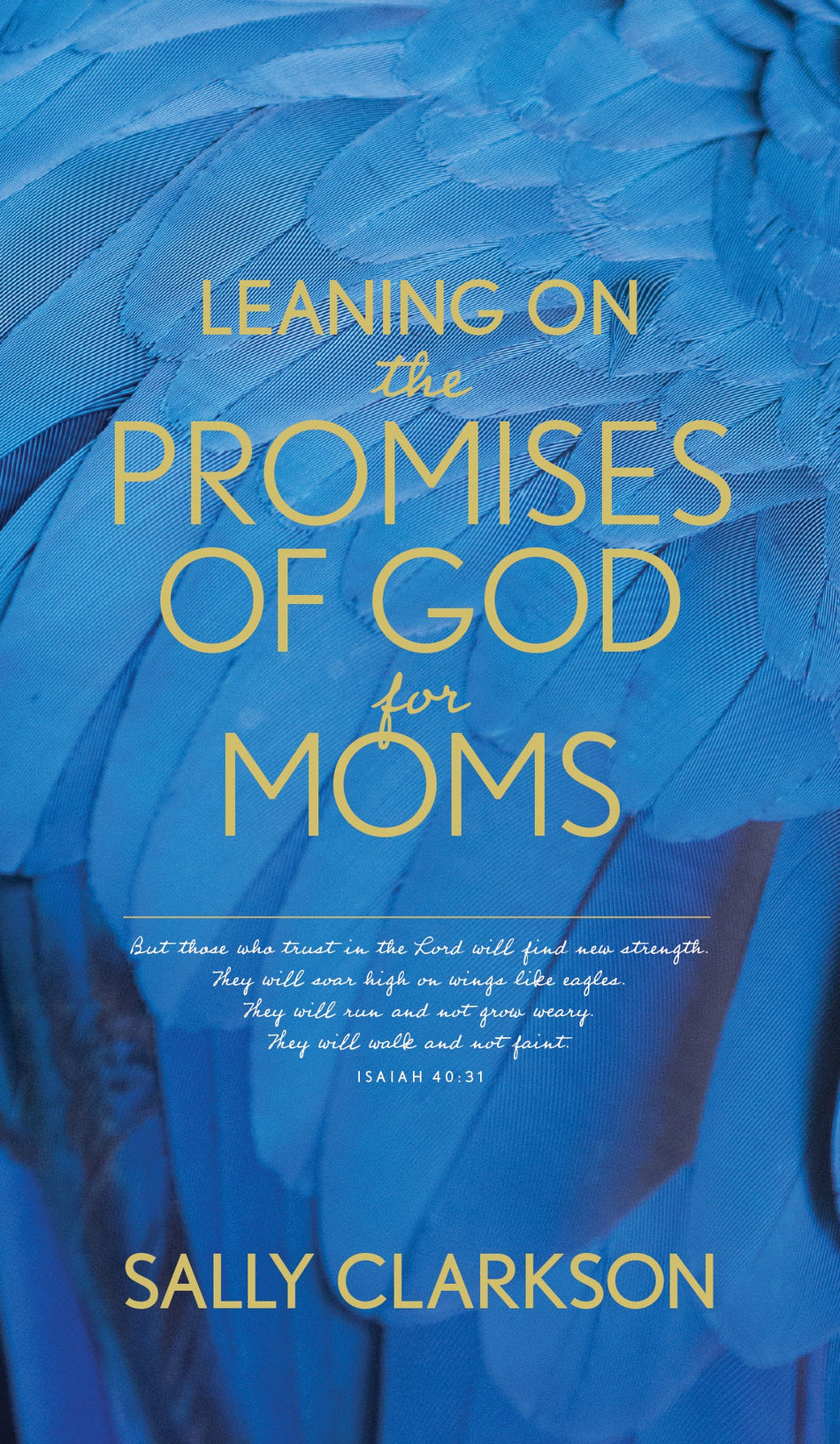 Leaning on the Promises of God for Moms by Tyndale