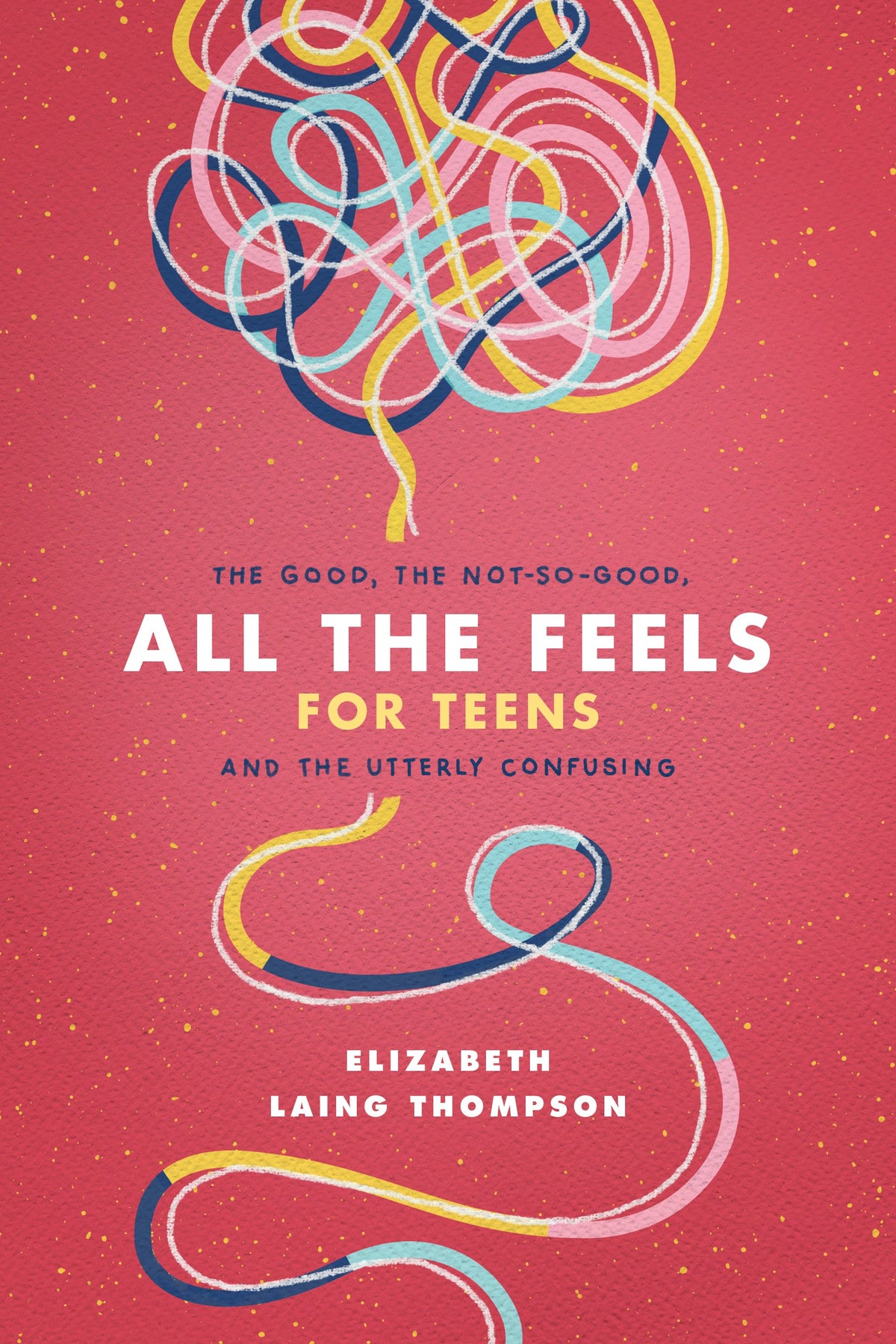 All the Feels for Teens by Tyndale