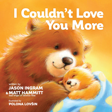 I Couldn't Love You More by Tyndale