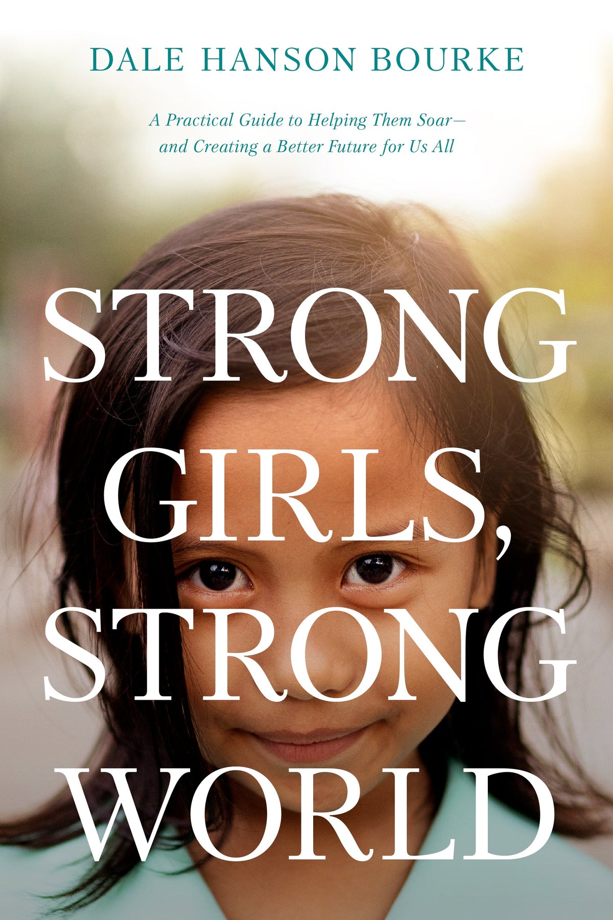 Strong Girls, Strong World by Tyndale