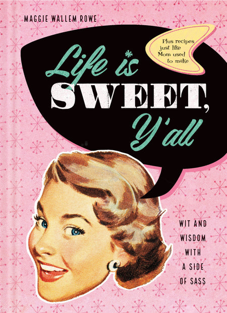 Life Is Sweet, Y'all by Tyndale