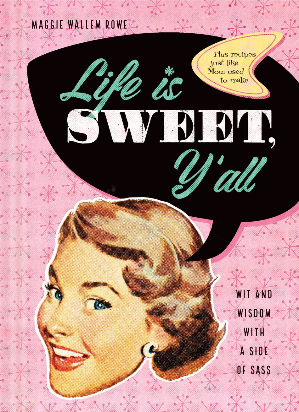 Life Is Sweet, Y'all by Tyndale