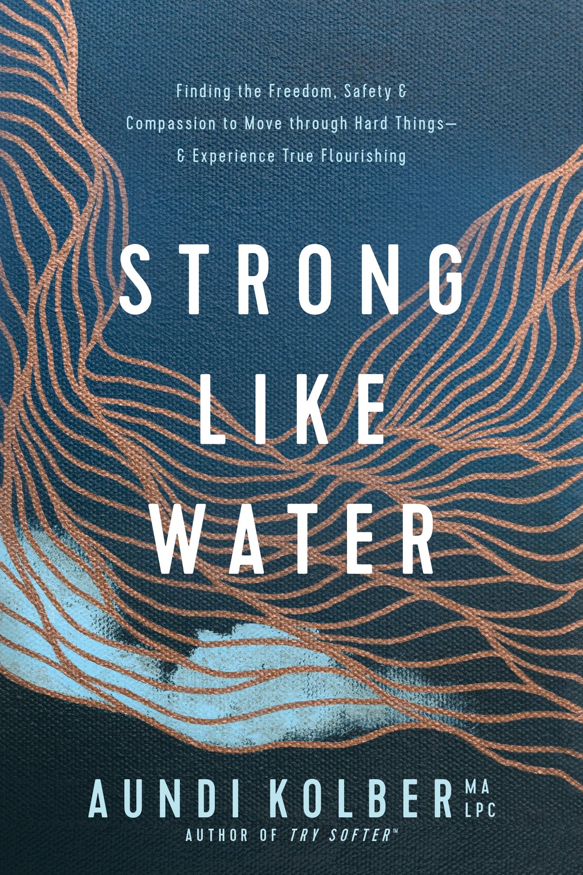 Strong like Water by Tyndale