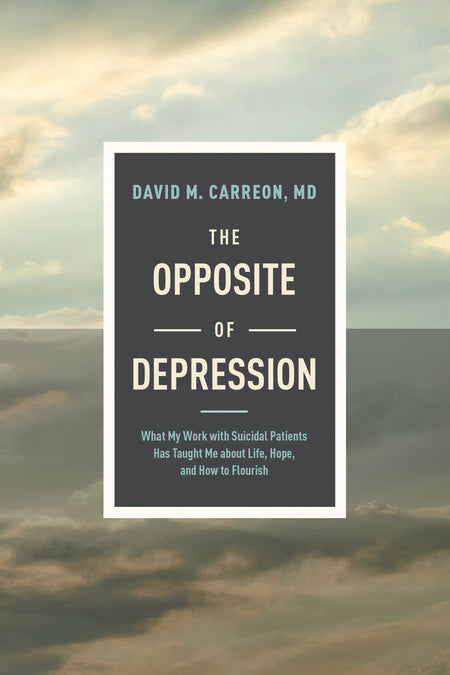 The Opposite of Depression by Tyndale
