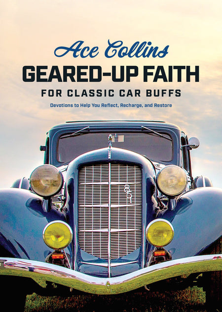 Geared-Up Faith for Classic Car Buffs by Tyndale
