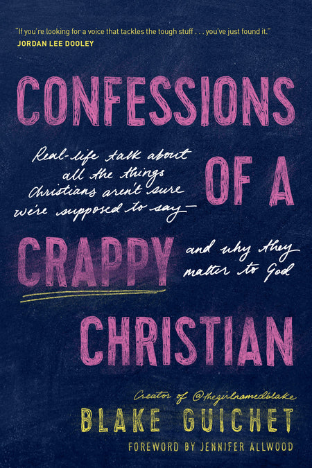 Confessions of a Crappy Christian by Tyndale