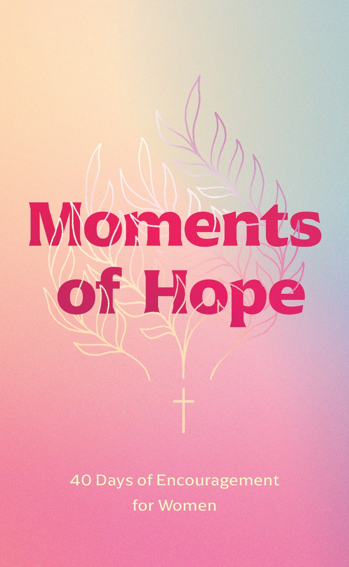 Moments of Hope by Tyndale