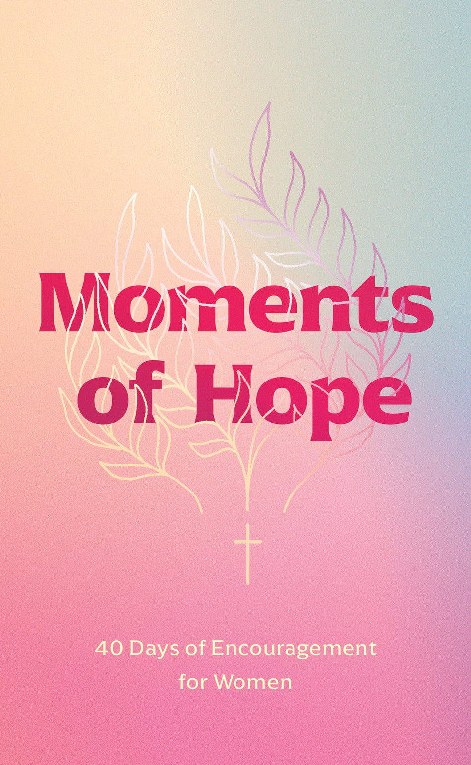 Moments of Hope by Tyndale