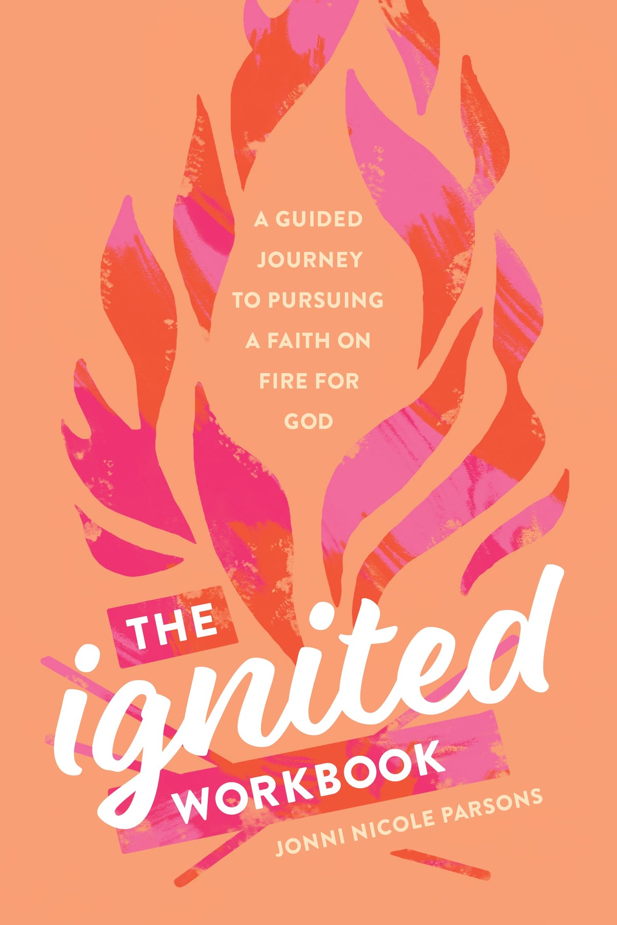The Ignited Workbook by Tyndale