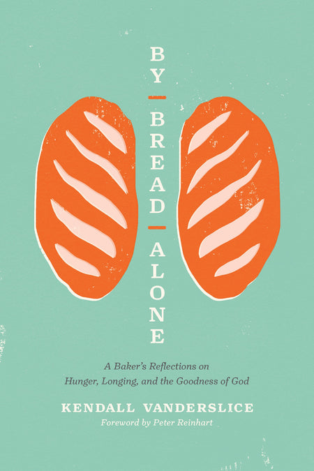 By Bread Alone by Tyndale