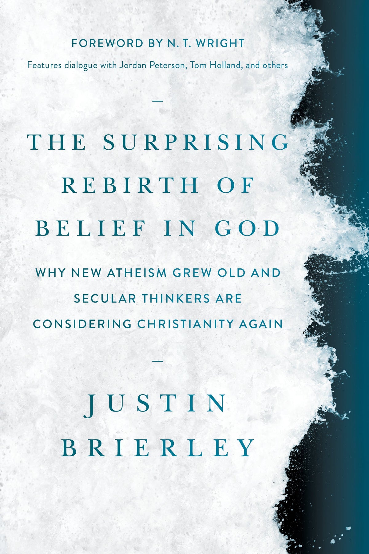The Surprising Rebirth of Belief in God by Tyndale