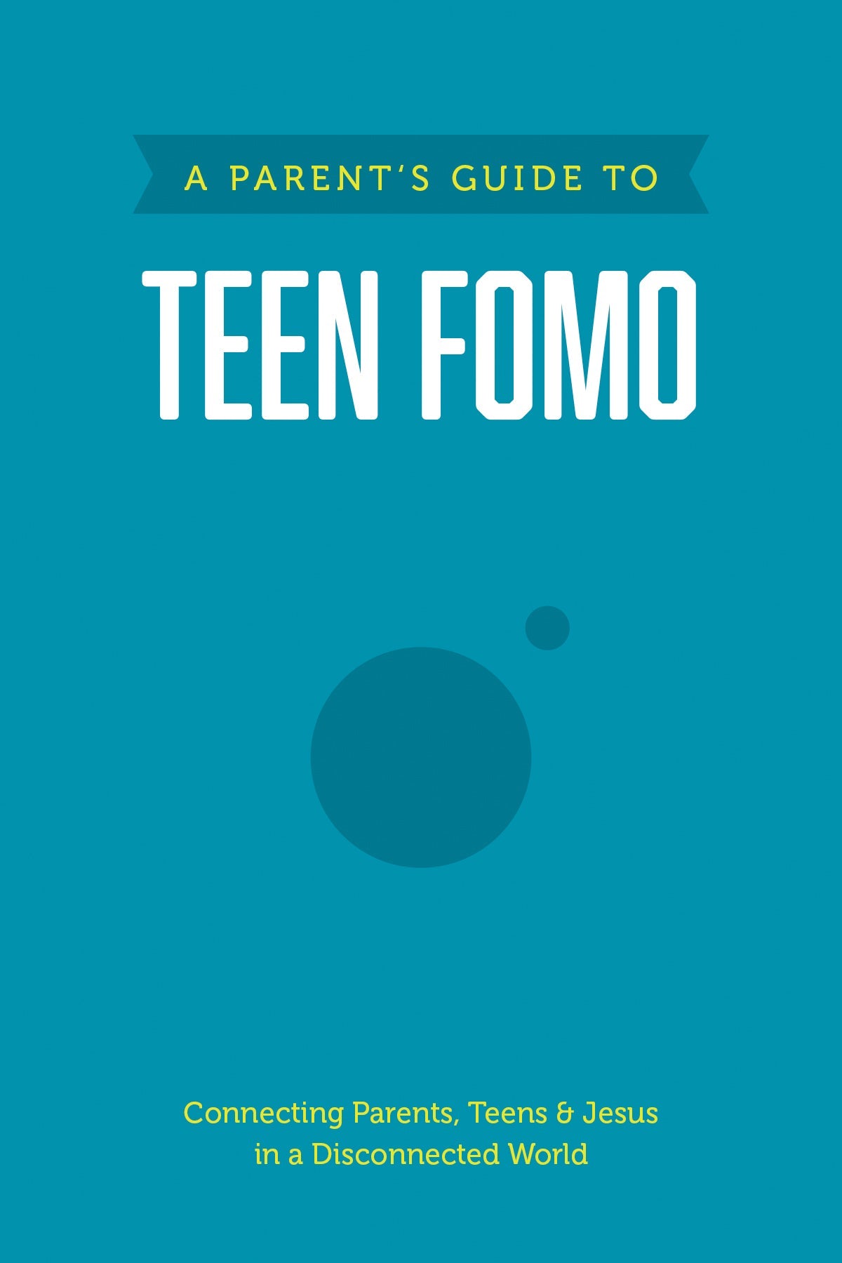 A Parent’s Guide to Teen FOMO (Axis) by Tyndale