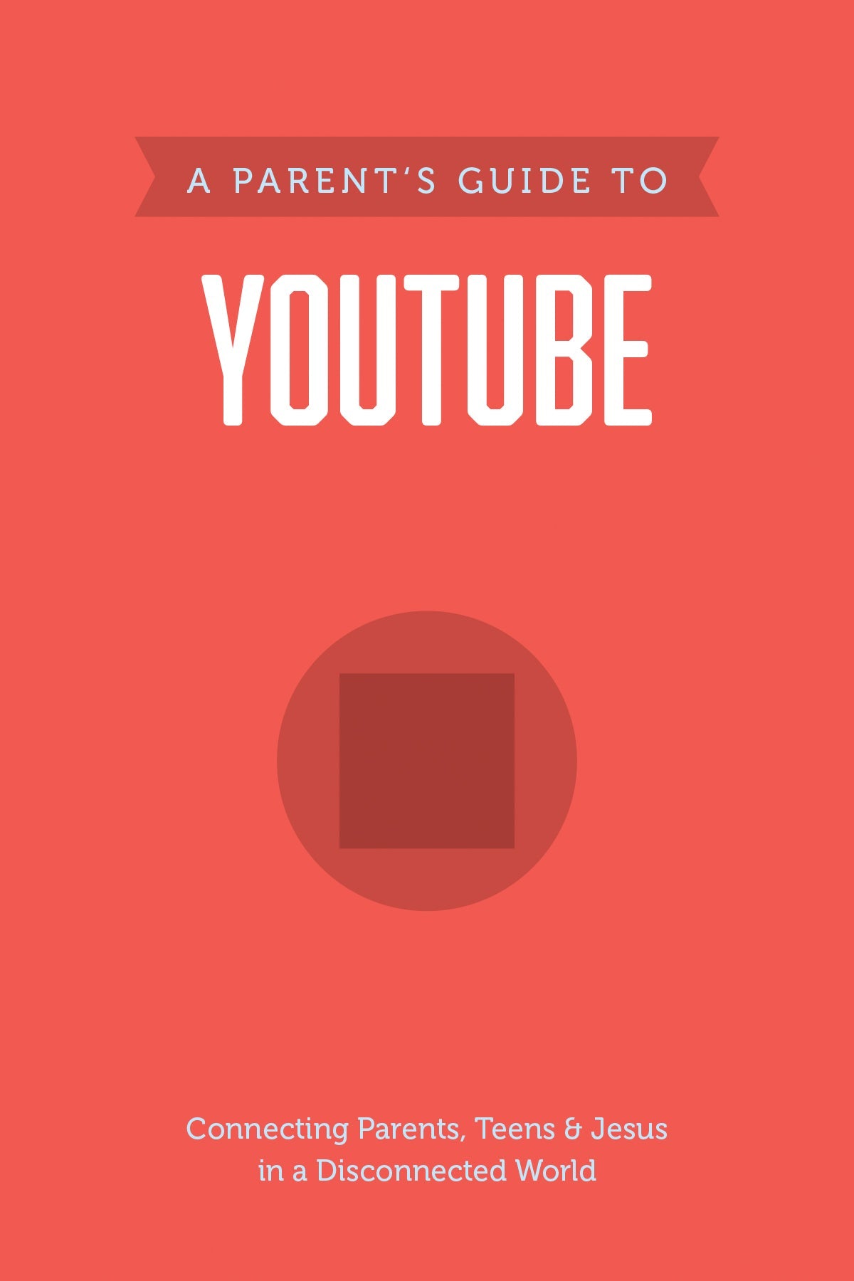 A Parent’s Guide to YouTube (Axis) by Tyndale