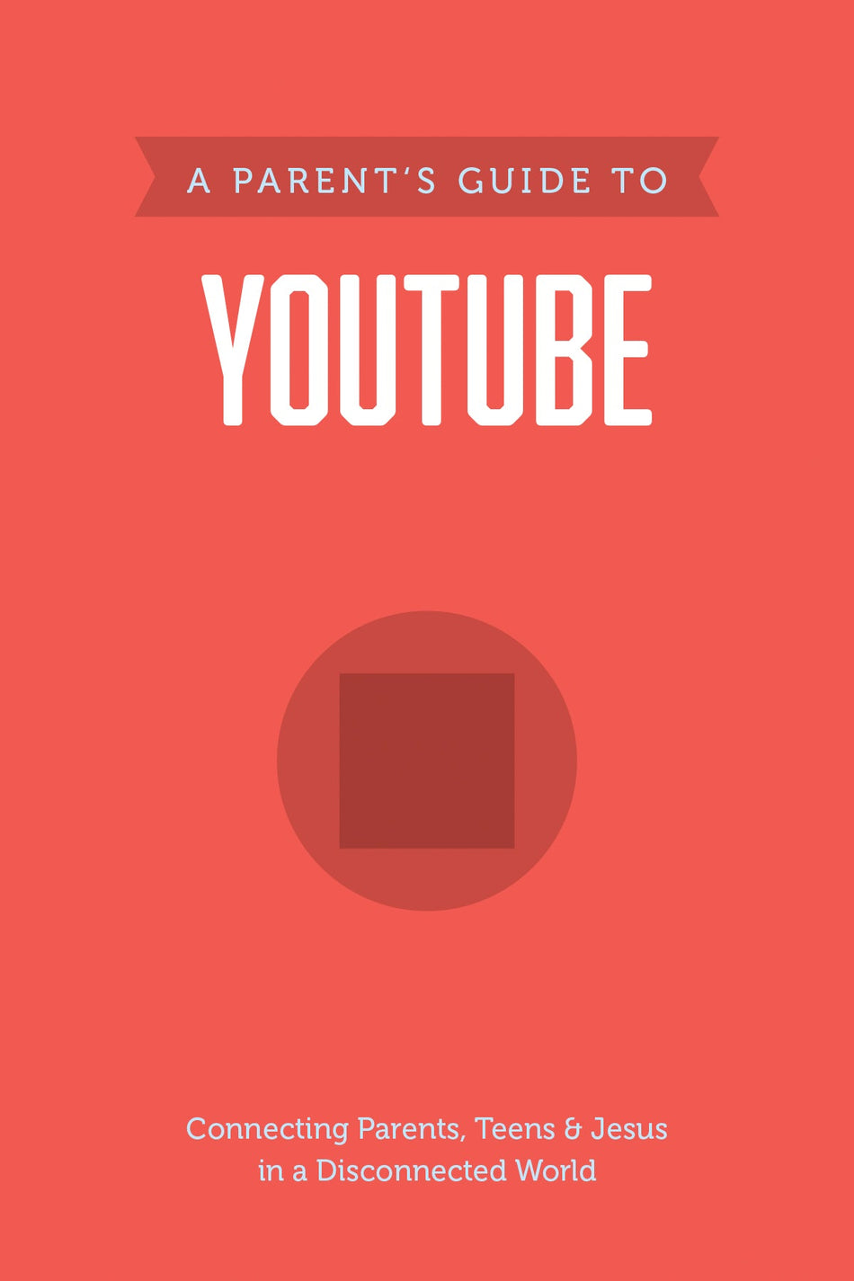 A Parent’s Guide to YouTube (Axis) by Tyndale