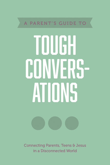 A Parent’s Guide to Tough Conversations (Axis) by Tyndale
