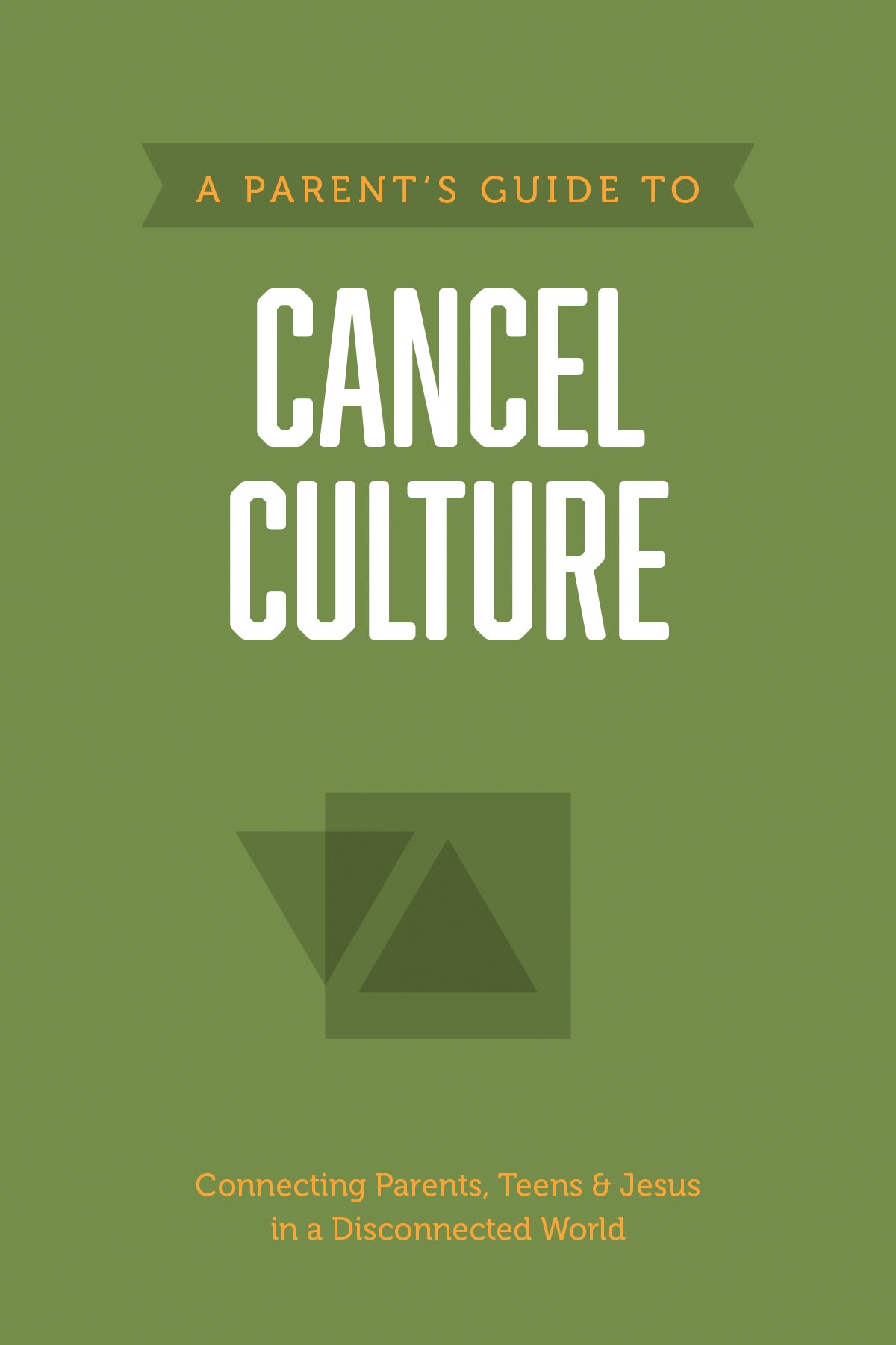 A Parent’s Guide to Cancel Culture (Axis) by Tyndale