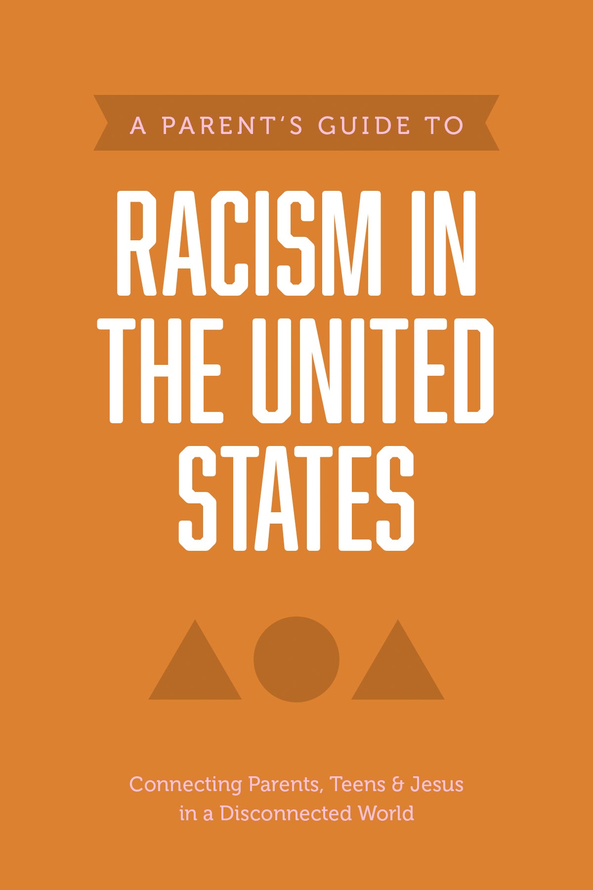 A Parent’s Guide to Racism in the United States (Axis) by Tyndale