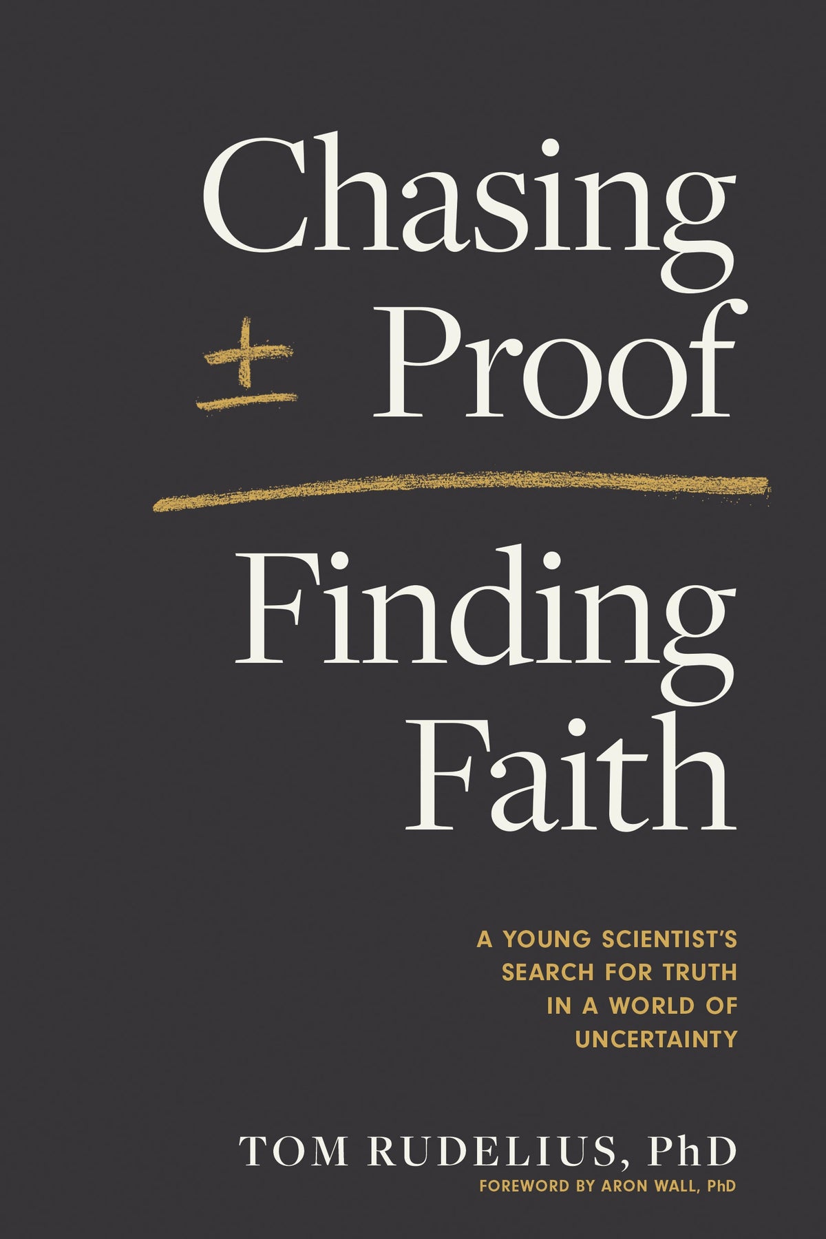 Chasing Proof, Finding Faith by Tyndale