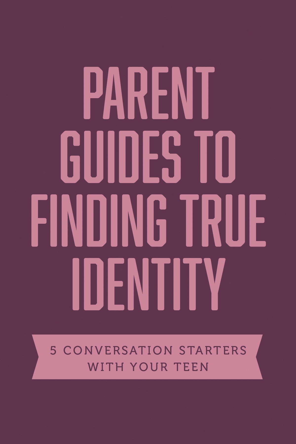 Parent Guides to Finding True Identity by Tyndale