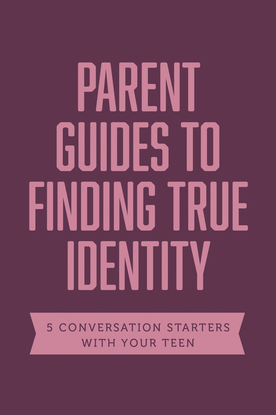 Parent Guides to Finding True Identity by Tyndale