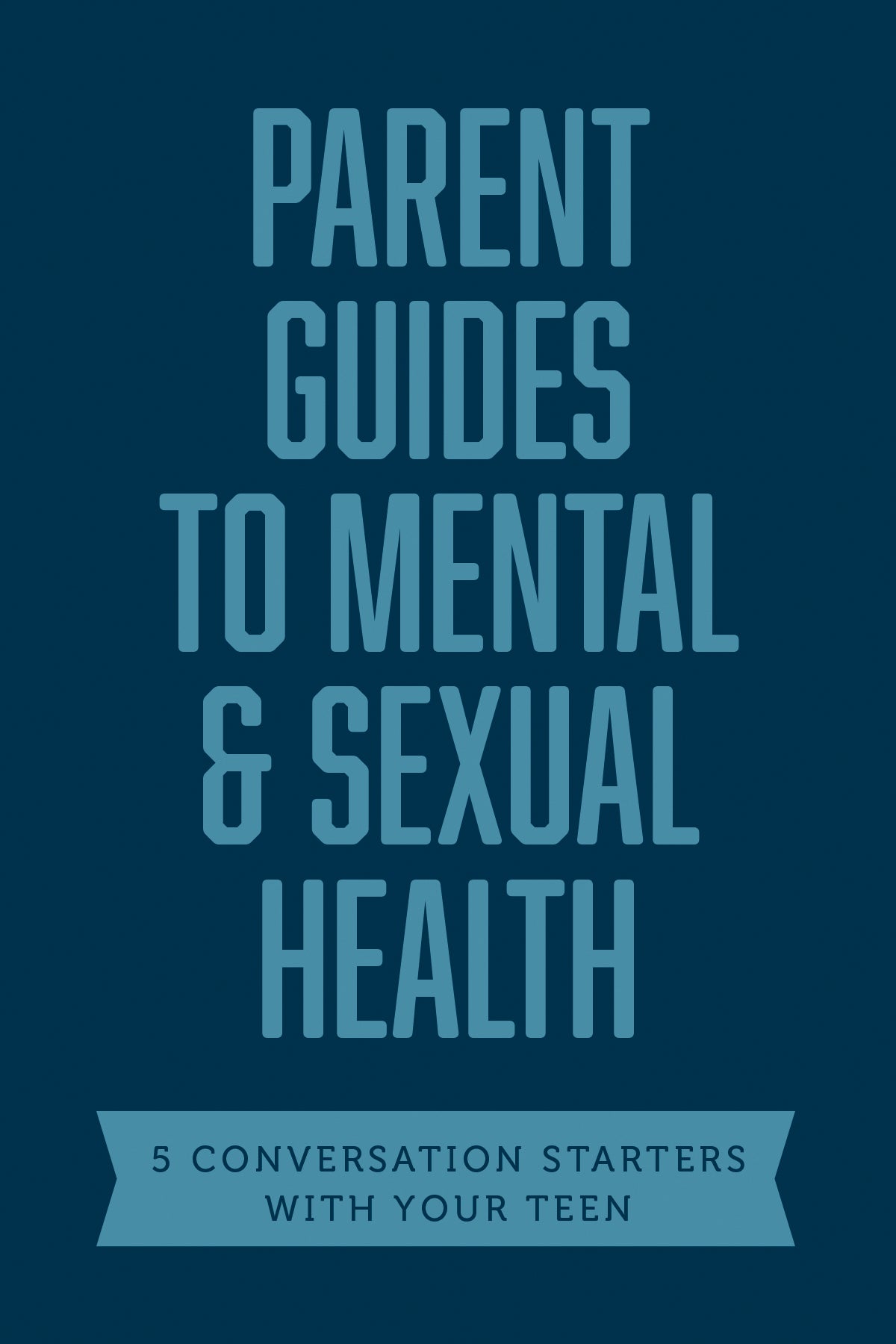 Parent Guides to Mental & Sexual Health by Tyndale