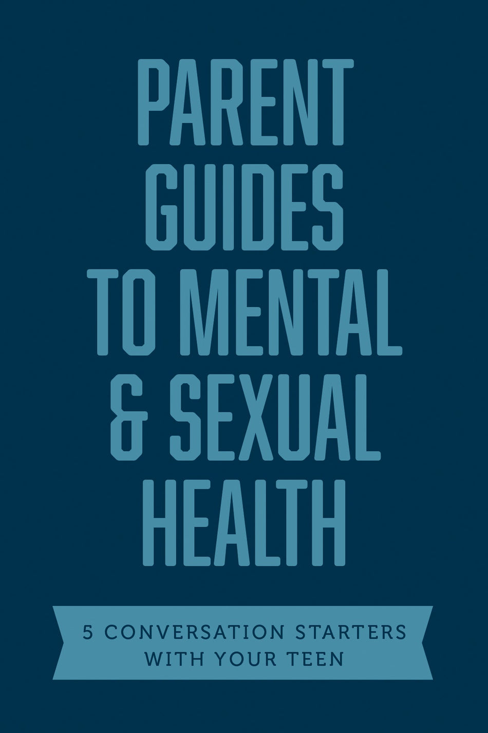 Parent Guides to Mental & Sexual Health by Tyndale