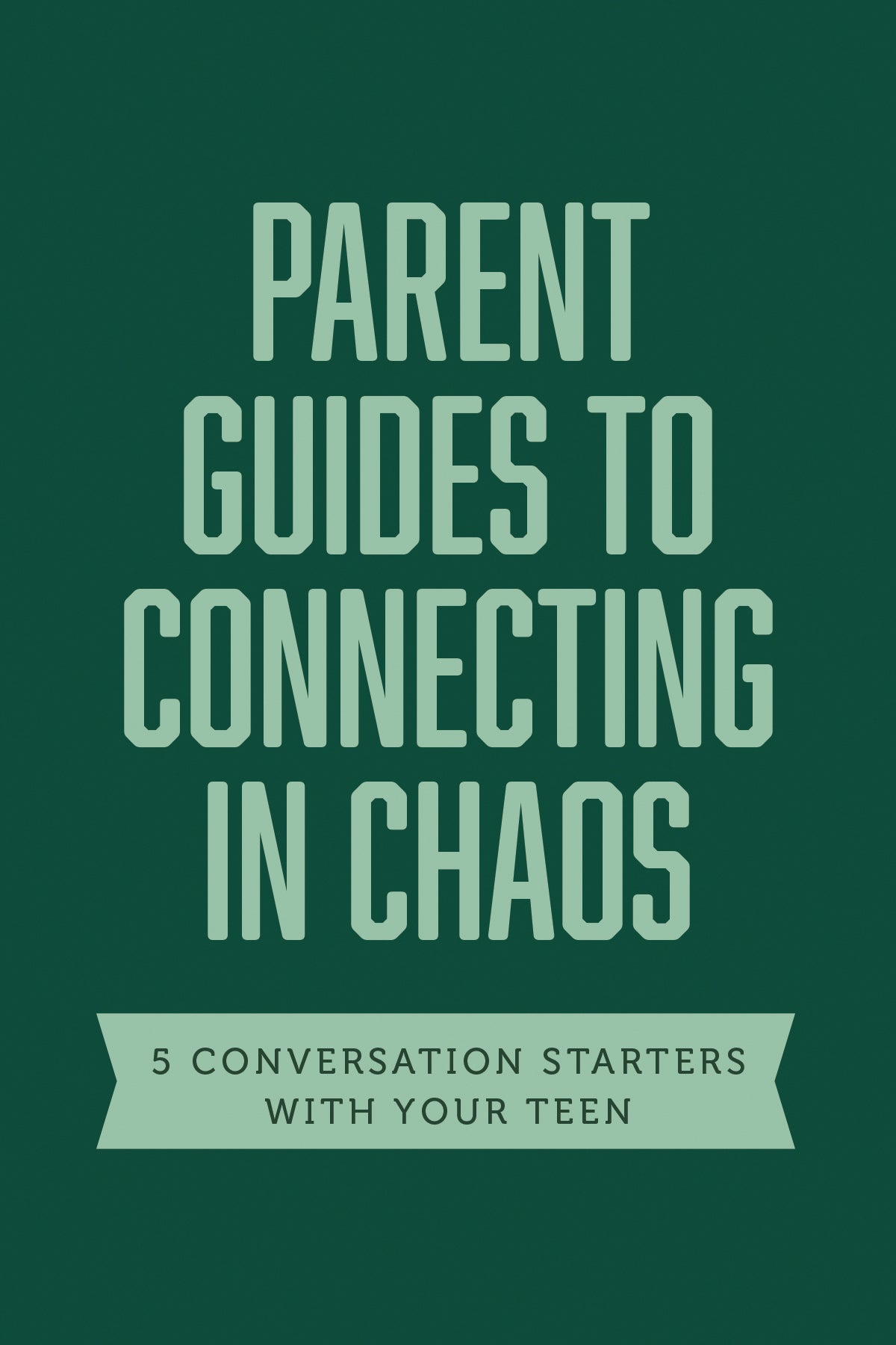 Parent Guides to Connecting in Chaos by Tyndale