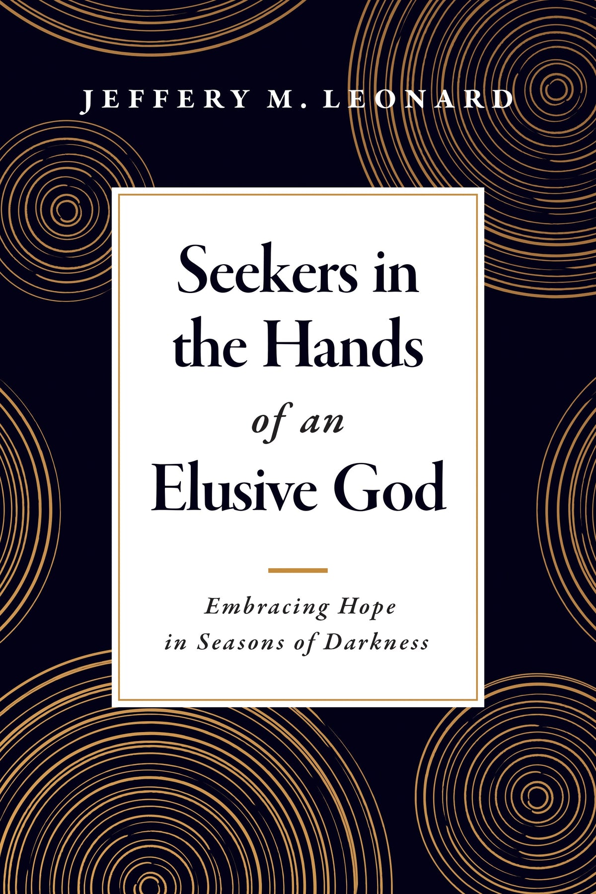 Seekers in the Hands of an Elusive God by Tyndale