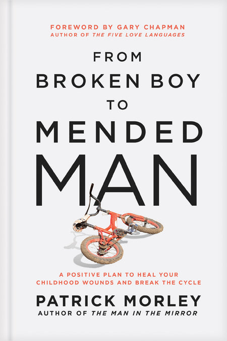 From Broken Boy to Mended Man by Tyndale