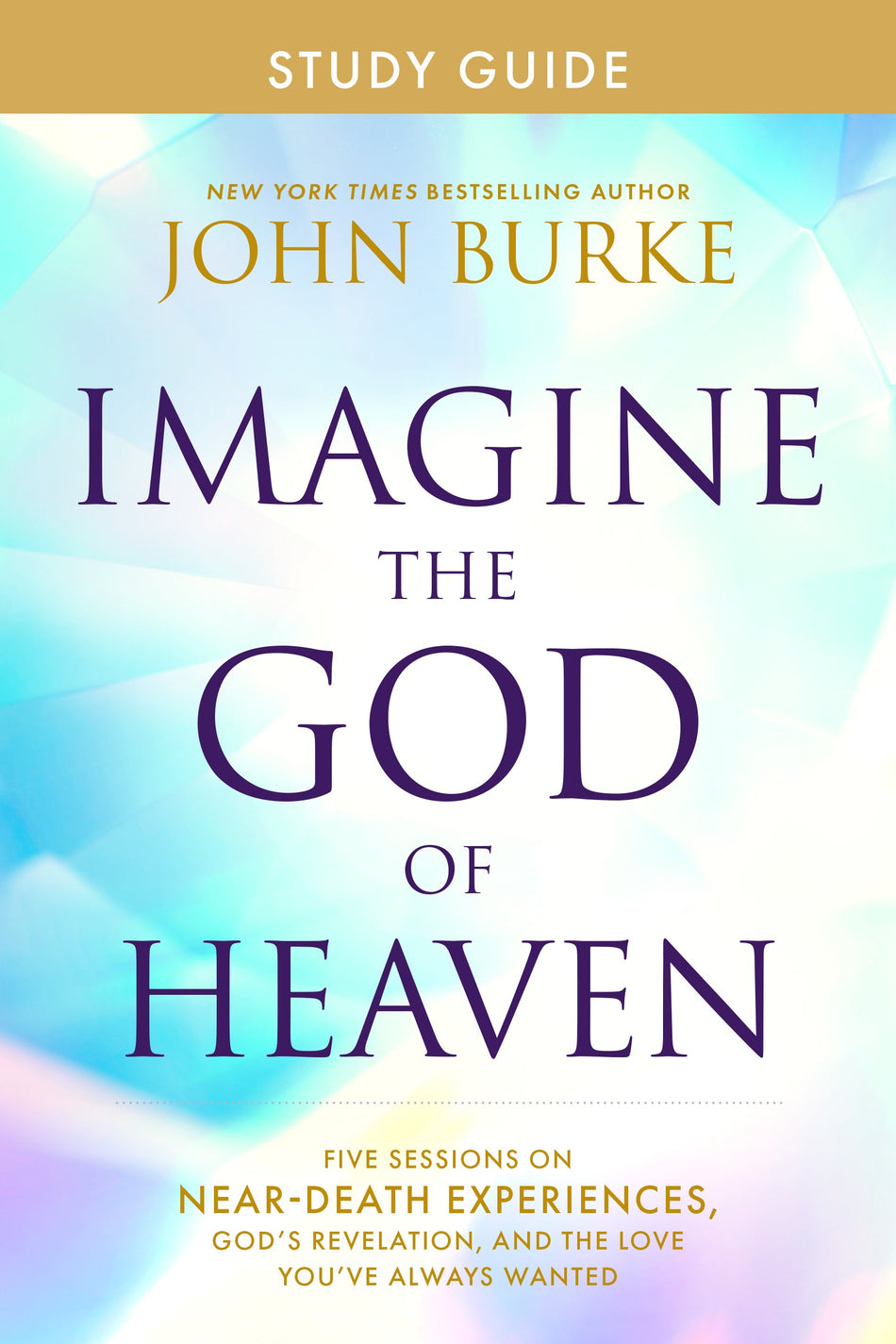 Imagine the God of Heaven Study Guide by Tyndale