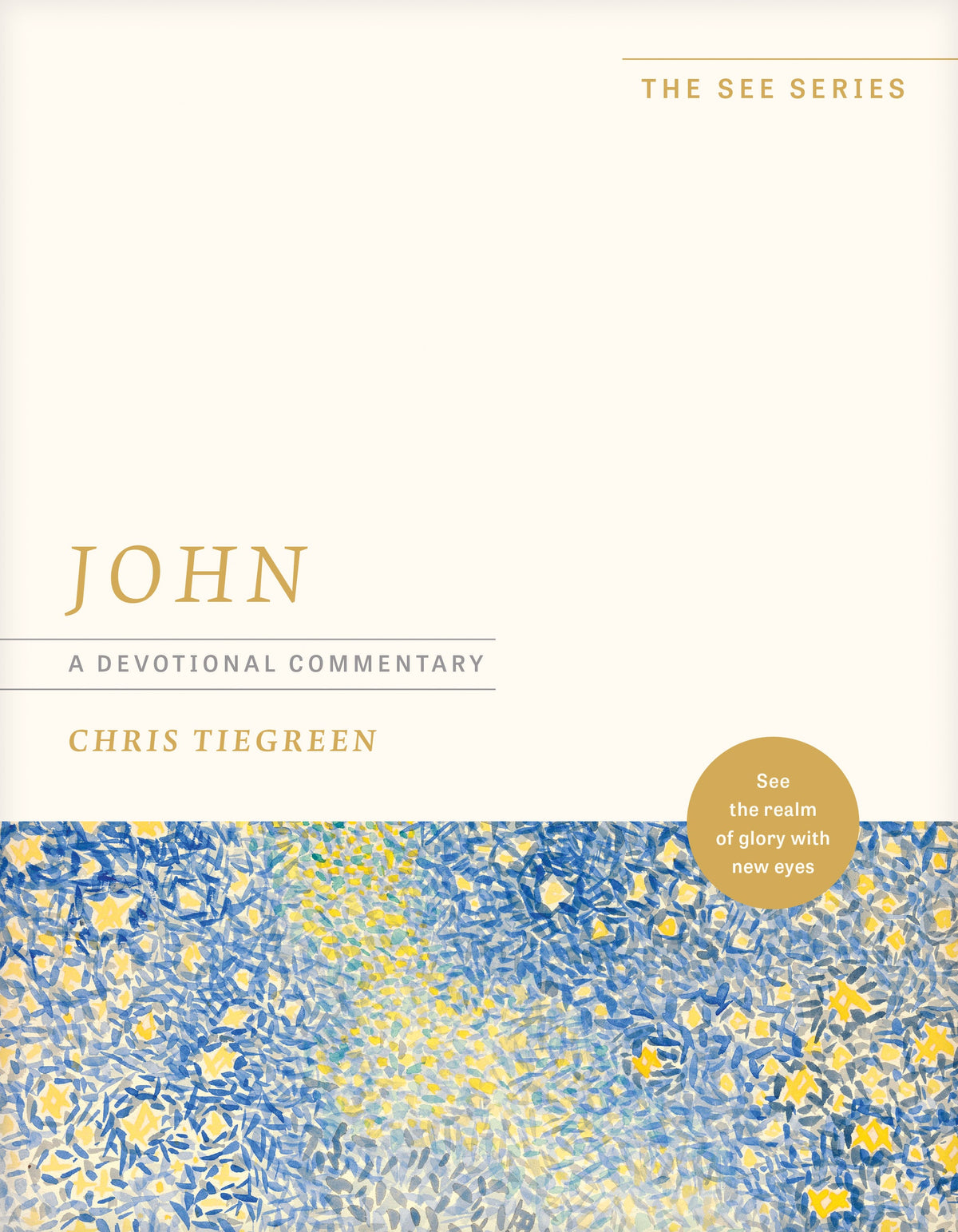 John: A Devotional Commentary (The See Series) by Tyndale