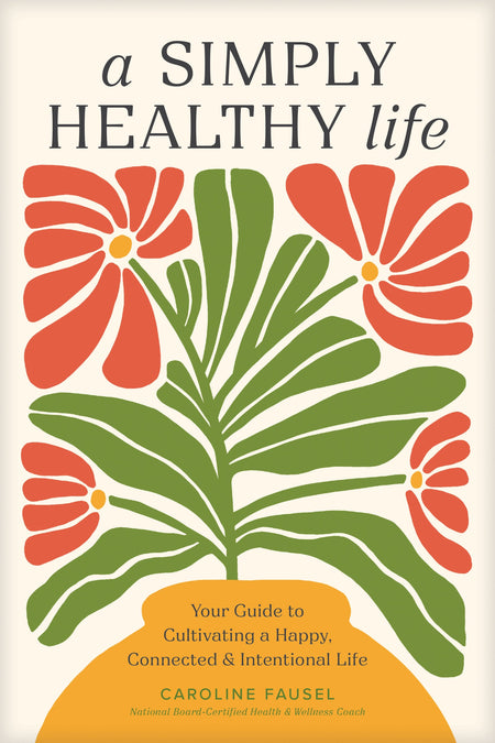 A Simply Healthy Life by Tyndale