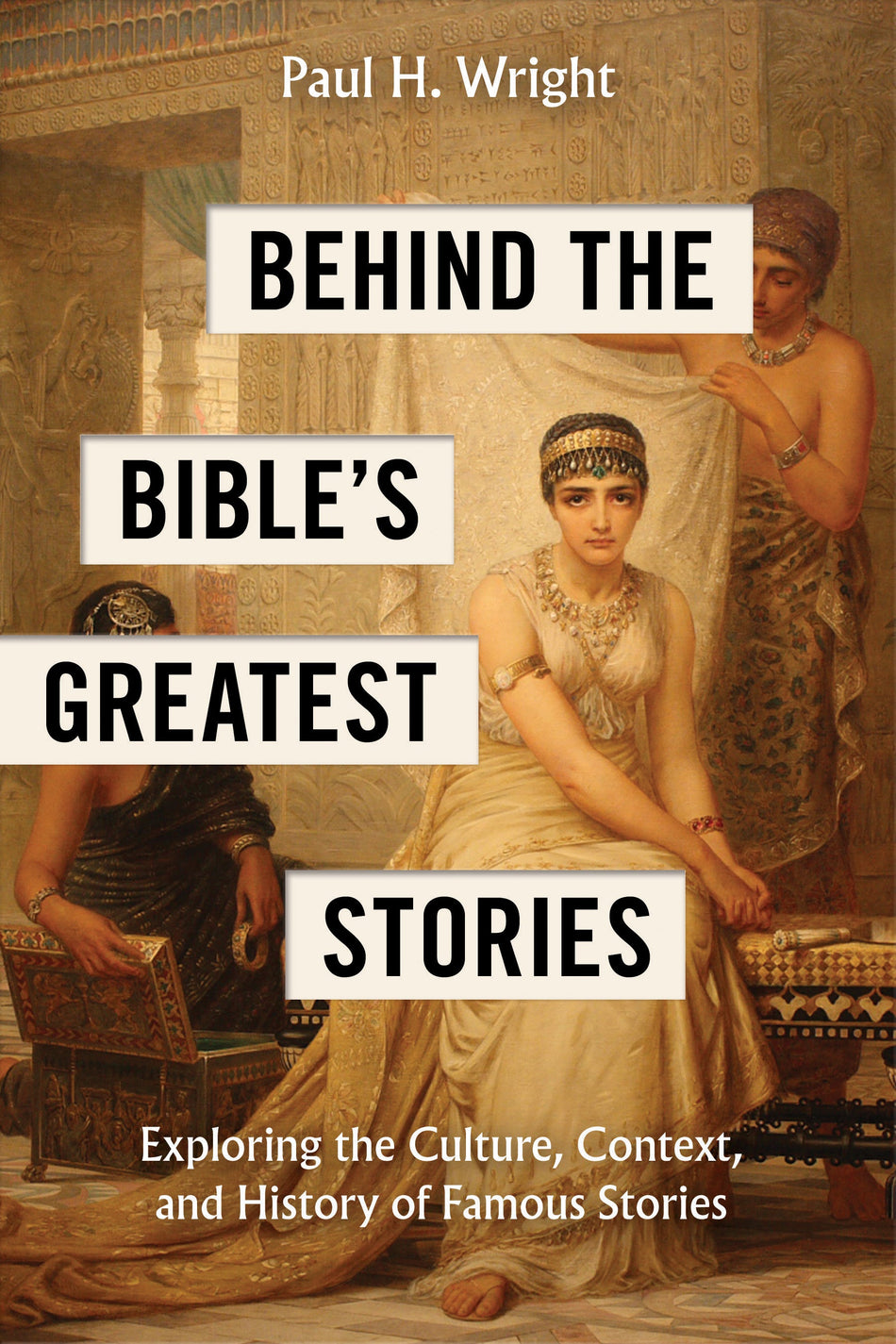 Behind the Bible’s Greatest Stories by Tyndale