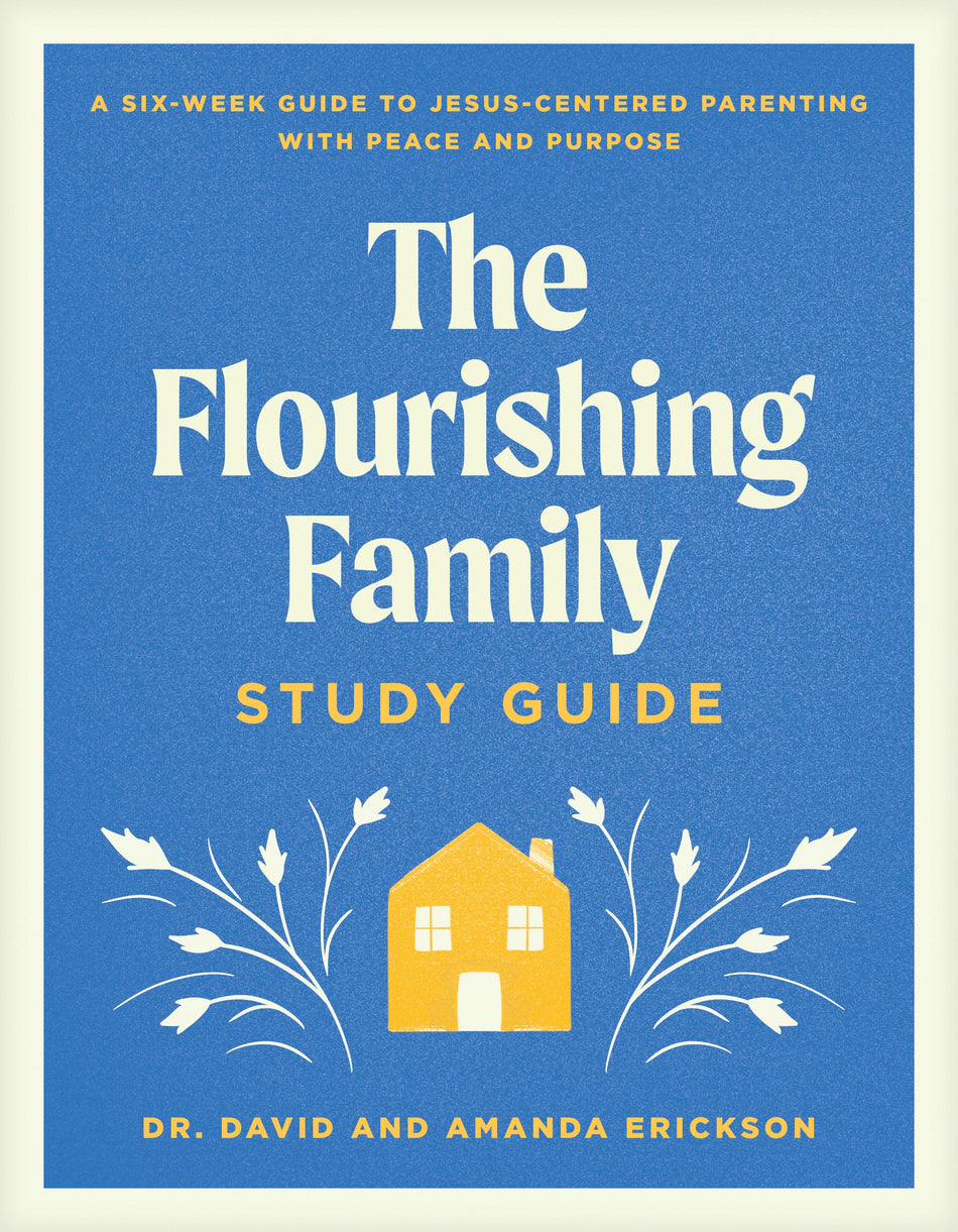 The Flourishing Family Study Guide by Tyndale