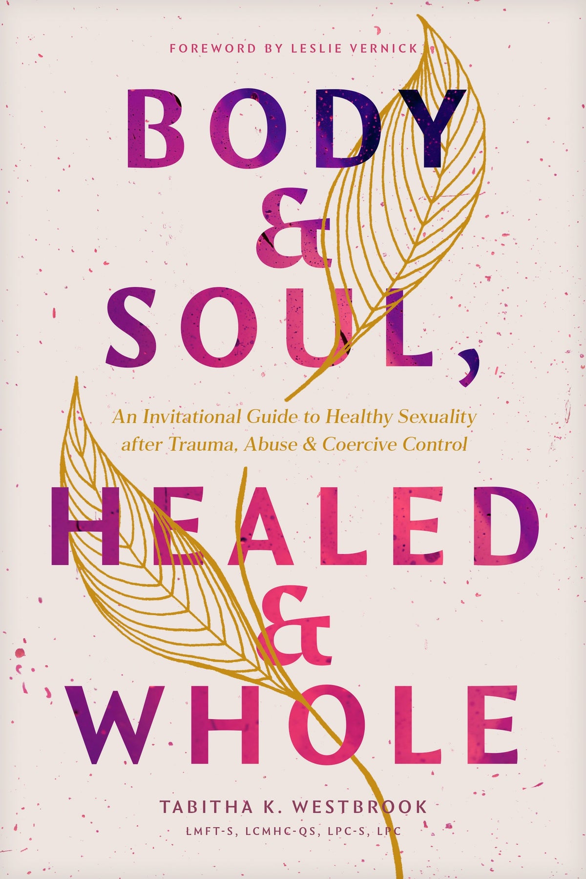 Body & Soul, Healed & Whole by Tyndale