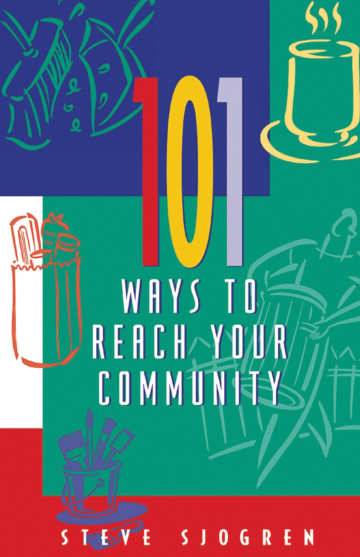 101 Ways to Reach Your Community by Tyndale