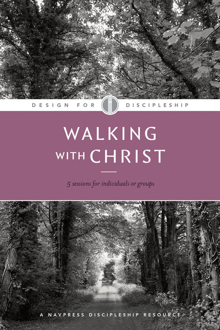 Walking with Christ (Design for Discipleship) by Tyndale