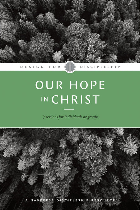 Our Hope in Christ (Design for Discipleship) by Tyndale